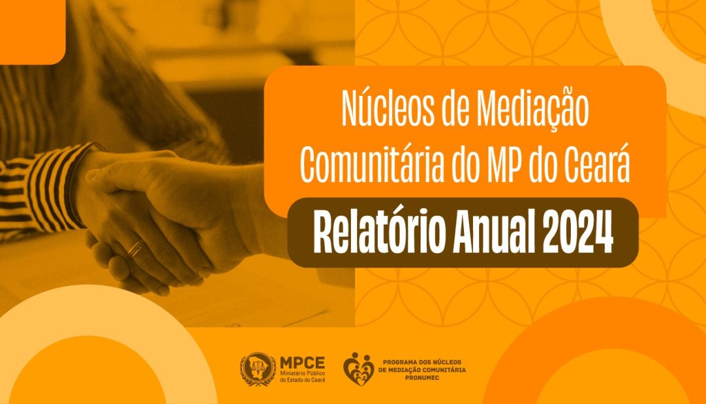 Núcleos de Mediação Comunitária do MP do Ceará solucionam 85% dos conflitos em 2024 