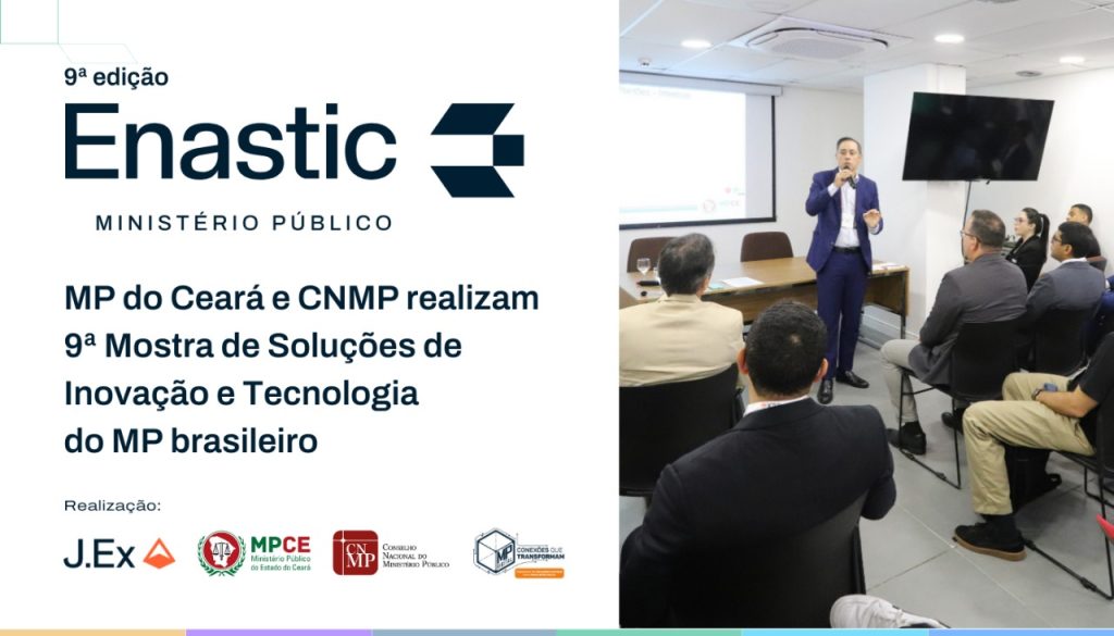 MPCE e CNMP promovem Mostra de Soluções de Inovação e Tecnologia do MP brasileiro em Fortaleza  