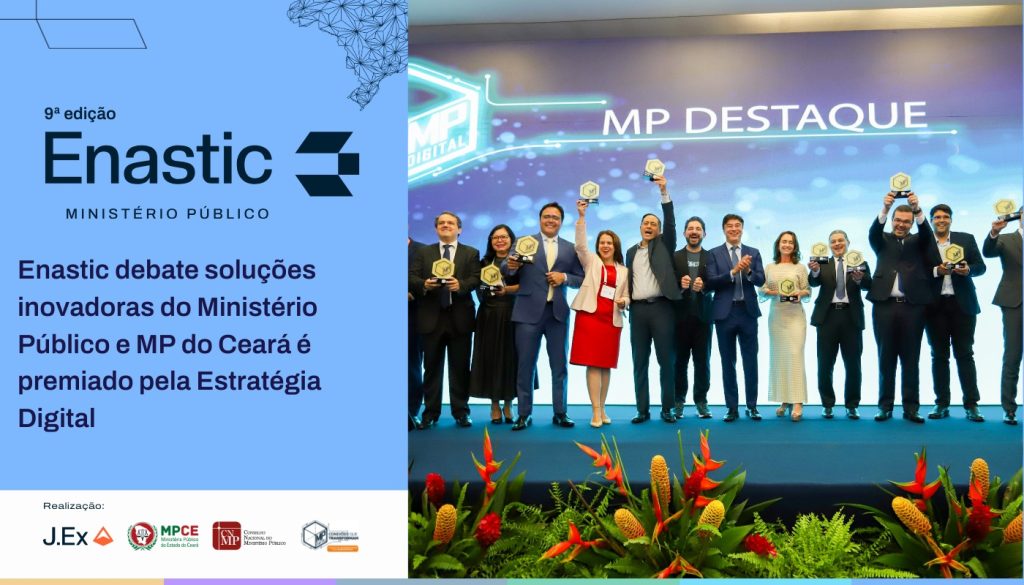 Enastic debate soluções inovadoras do Ministério Público e MP do Ceará é premiado pela Estratégia Digital 