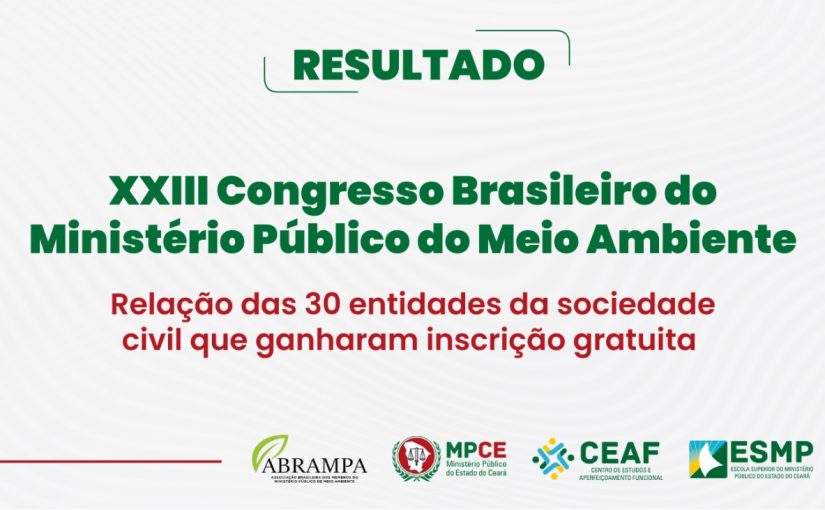 Divulgada relação de entidades da sociedade civil que ganharam inscrições para o Congresso Brasileiro do Ministério Público de Meio Ambiente  