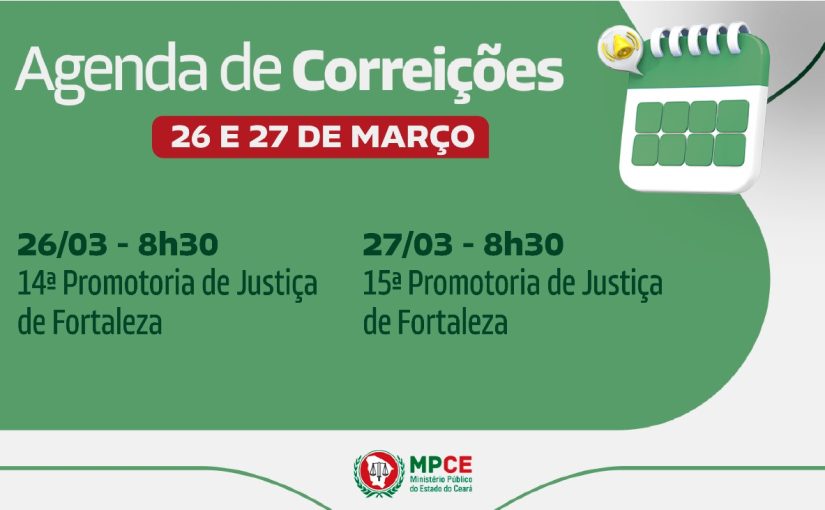 Corregedoria-Geral do MP do Ceará visita Promotorias de Justiça de Fortaleza na próxima semana 