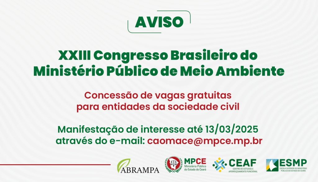 MP do Ceará abre vagas gratuitas para entidades da sociedade civil participarem do Congresso Brasileiro do Ministério Público de Meio Ambiente 