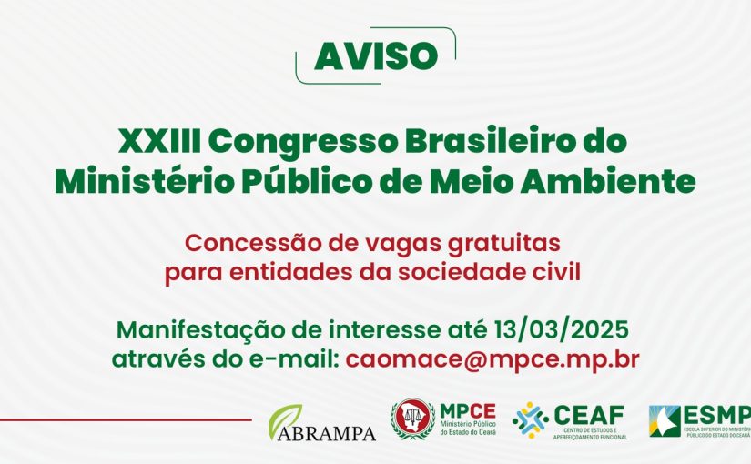 MP do Ceará abre vagas gratuitas para entidades da sociedade civil participarem do Congresso Brasileiro do Ministério Público de Meio Ambiente 