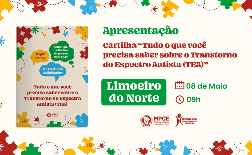 MP do Ceará apresentará cartilha sobre Transtorno do Espectro Autista (TEA) em Limoeiro do Norte