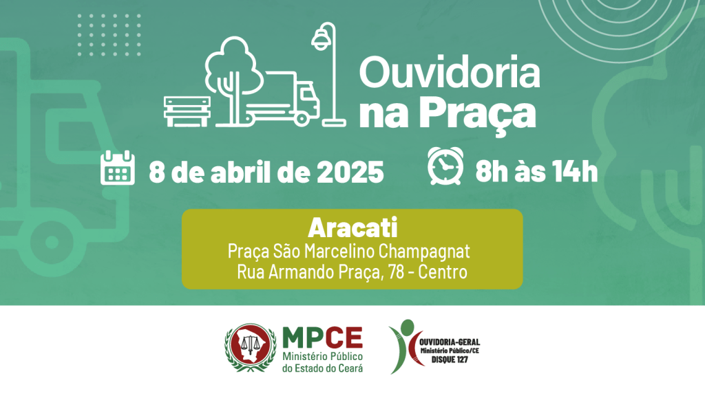 MP do Ceará levará projeto Ouvidoria na Praça para Aracati nesta terça (8)