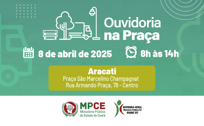 MP do Ceará levará projeto Ouvidoria na Praça para Aracati nesta terça (8)