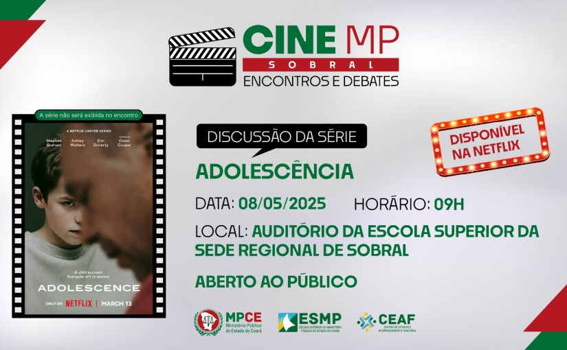 “Adolescência” é a série escolhida para debate na primeira edição do Cine MP de Sobral