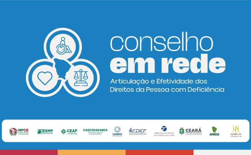 Caucaia e Maracanaú receberão projeto do MP do Ceará que busca implementar Conselhos Municipais de Direitos da Pessoa com Deficiência