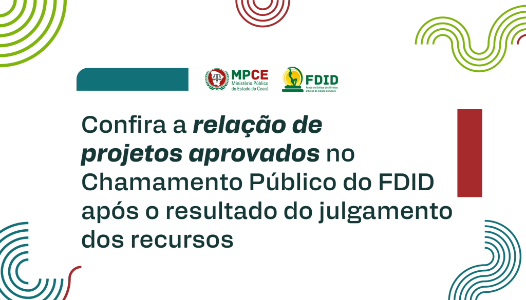 FDID divulga relação de projetos aprovados e resultado do julgamento dos recursos em edital para receber financiamento do fundo 