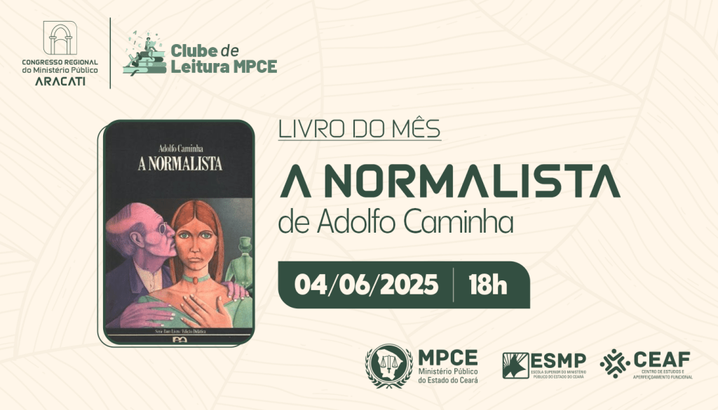 Edição especial do Clube de Leitura debaterá romance “A Normalista”, de Adolfo Caminha, durante Congresso Regional em Aracati