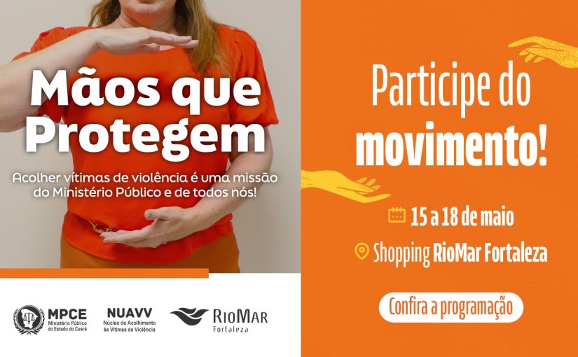 Maio Laranja: MP do Ceará lança movimento de promoção da cultura de paz e de acolhimento a vítimas de violência