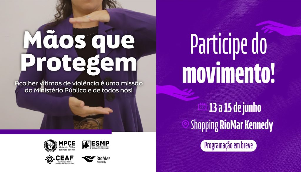 No mês de combate à violência contra o idoso, Movimento Mãos que Protegem do MP do Ceará atenderá vítimas no Shopping RioMar Kennedy, em Fortaleza  