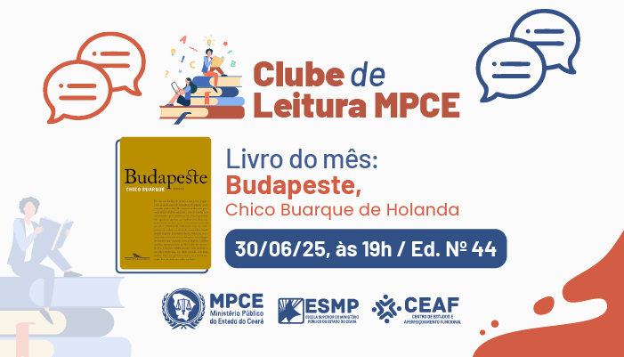 Budapeste, de Chico Buarque, é a obra escolhida para debate no Clube de Leitura do MP do Ceará deste mês