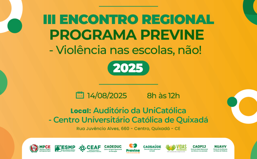 Quixadá vai receber 3ª edição do Encontro Regional do Programa Previne do MP do Ceará para discutir ações contra violência nas escolas