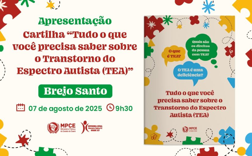 Cartilha sobre Transtorno do Espectro Autista (TEA) será apresentada pelo MP do Ceará em Brejo Santo