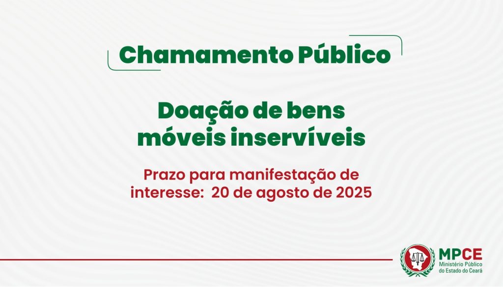 MP do Ceará publica edital para doação de bens móveis inservíveis