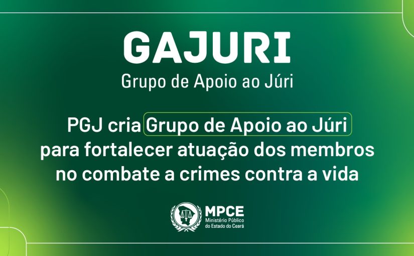 PGJ cria Grupo de Apoio ao Júri para fortalecer atuação dos membros no combate a crimes contra a vida
