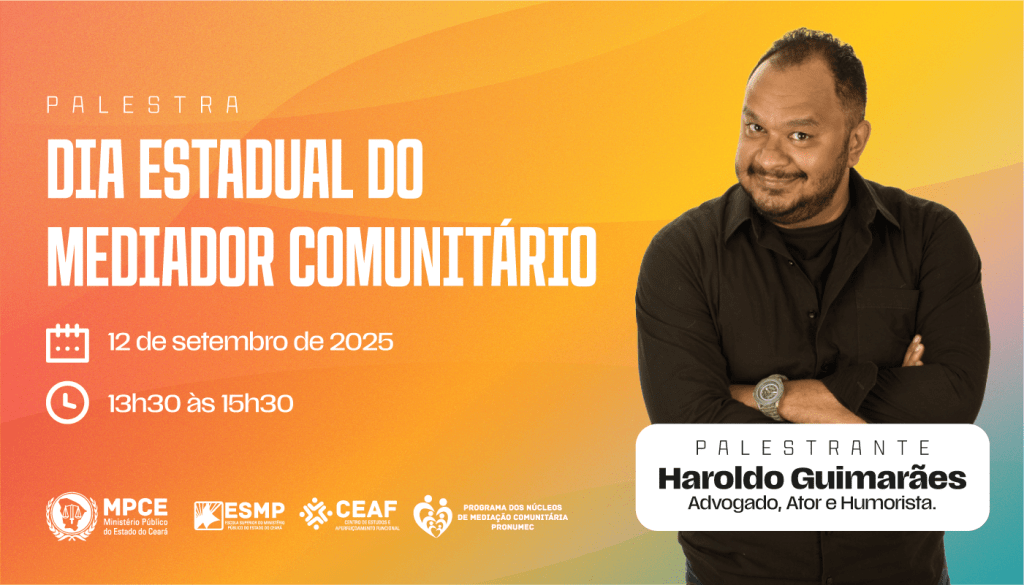 MP do Ceará homenageará trabalho dos mediadores comunitários com palestra nesta sexta-feira (12)