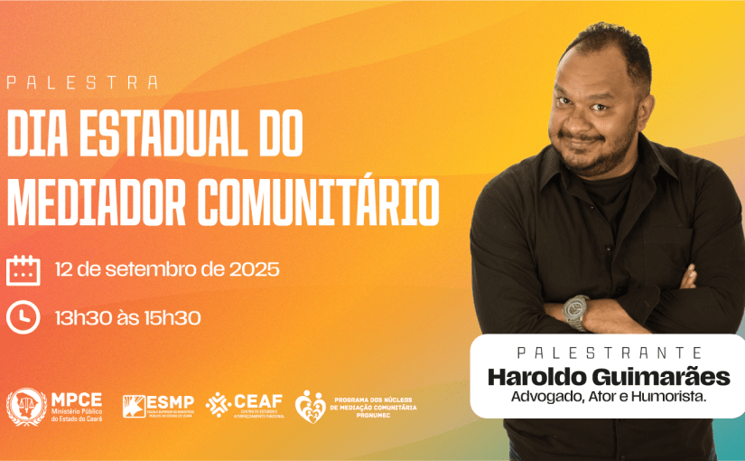 MP do Ceará homenageará trabalho dos mediadores comunitários com palestra no dia 12 de setembro