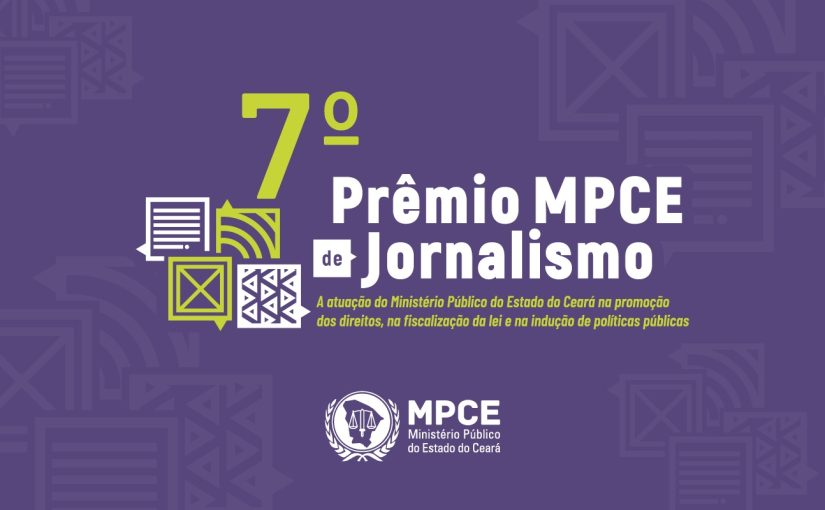 Abertas as inscrições para o 7° Prêmio MPCE de Jornalismo  