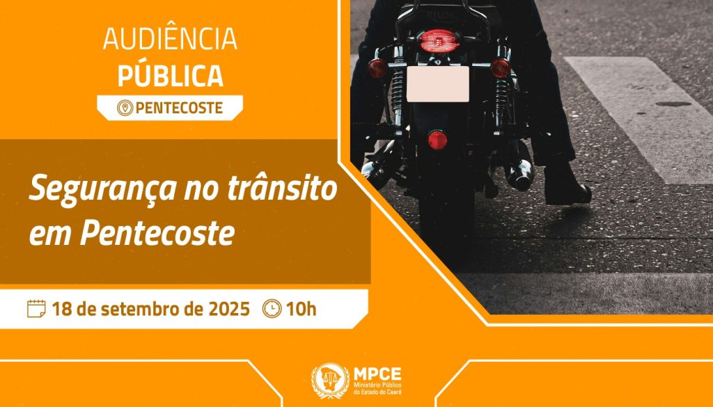 Audiência pública do MP do Ceará debaterá soluções para garantir segurança no trânsito de Pentecoste