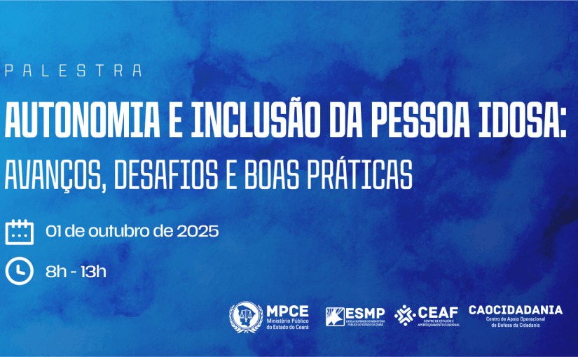 Avanços e desafios na autonomia e inclusão da pessoa idosa serão discutidos no MP do Ceará em 1° de outubro