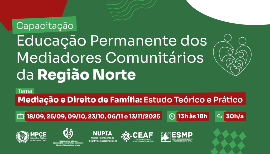 Capacitação do MP do Ceará vai qualificar mediadores comunitários de Sobral para atuar em conflitos familiares