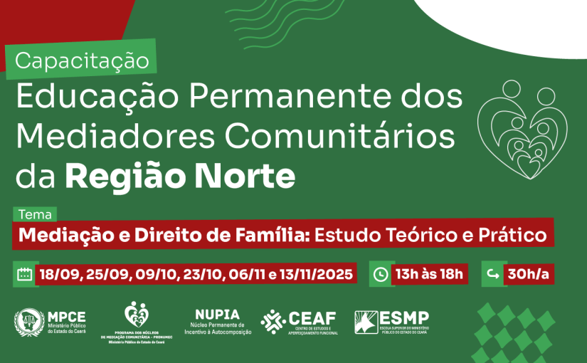 Capacitação do MP do Ceará vai qualificar mediadores comunitários de Sobral para atuar em conflitos familiares