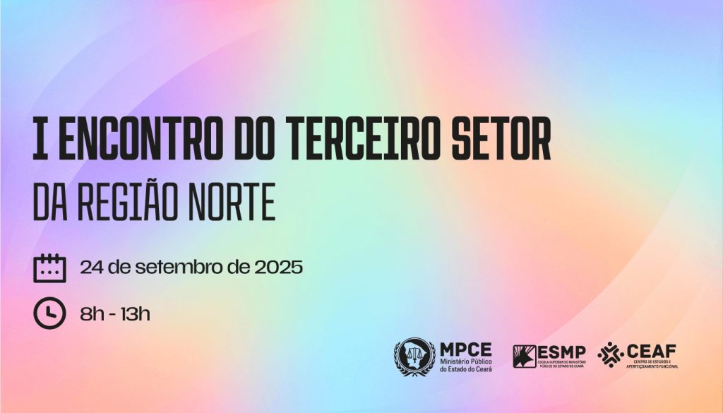 I Encontro do Terceiro Setor da Região Norte será realizado pelo MP do Ceará em Sobral
