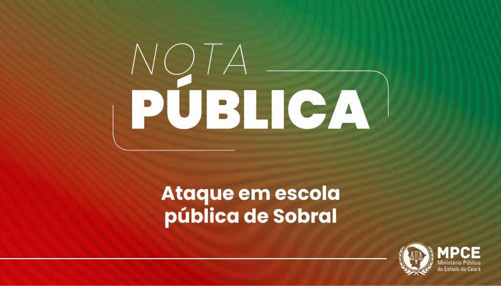 Nota Pública – Ataque em escola pública de Sobral