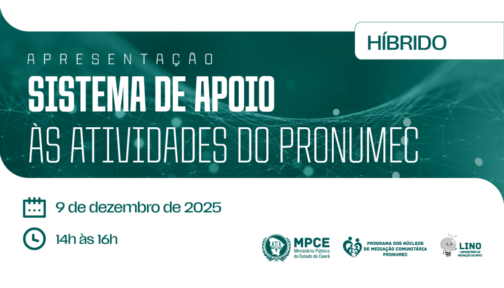 MP do Ceará apresentará nova ferramenta digital de suporte às atividades de mediação comunitária