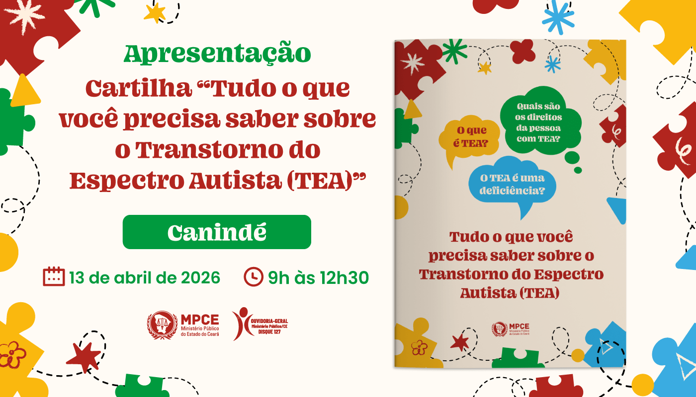 MP do Ceará vai apresentar cartilha sobre TEA à população de Canindé no dia 13 de abril