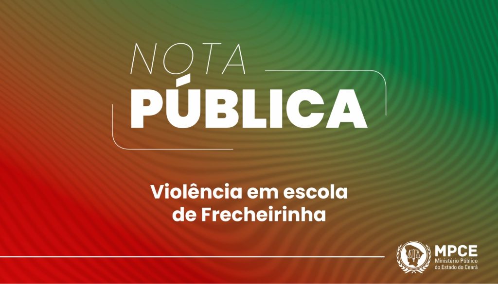 Nota pública – Violência em escola de Frecheirinha