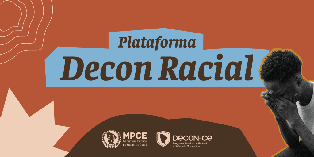 Decon lança plataforma para consumidores denunciarem casos de racismo em estabelecimentos comerciais no Ceará