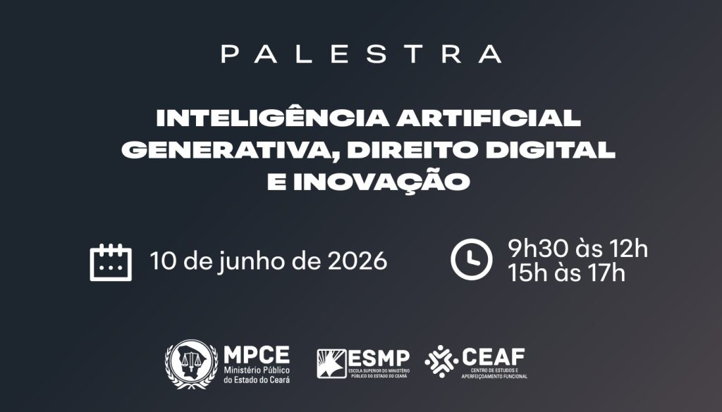MP do Ceará promoverá palestra sobre Inteligência Artificial Generativa e Segurança da Informação voltada para o Sistema de Justiça