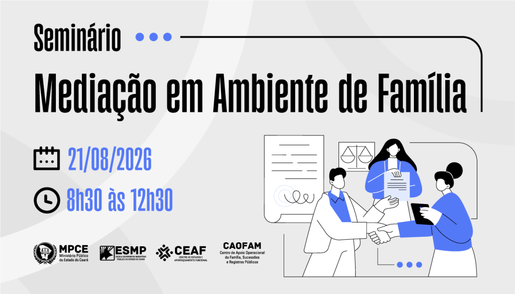 MP do Ceará realizará capacitação sobre soluções consensuais em conflitos familiares