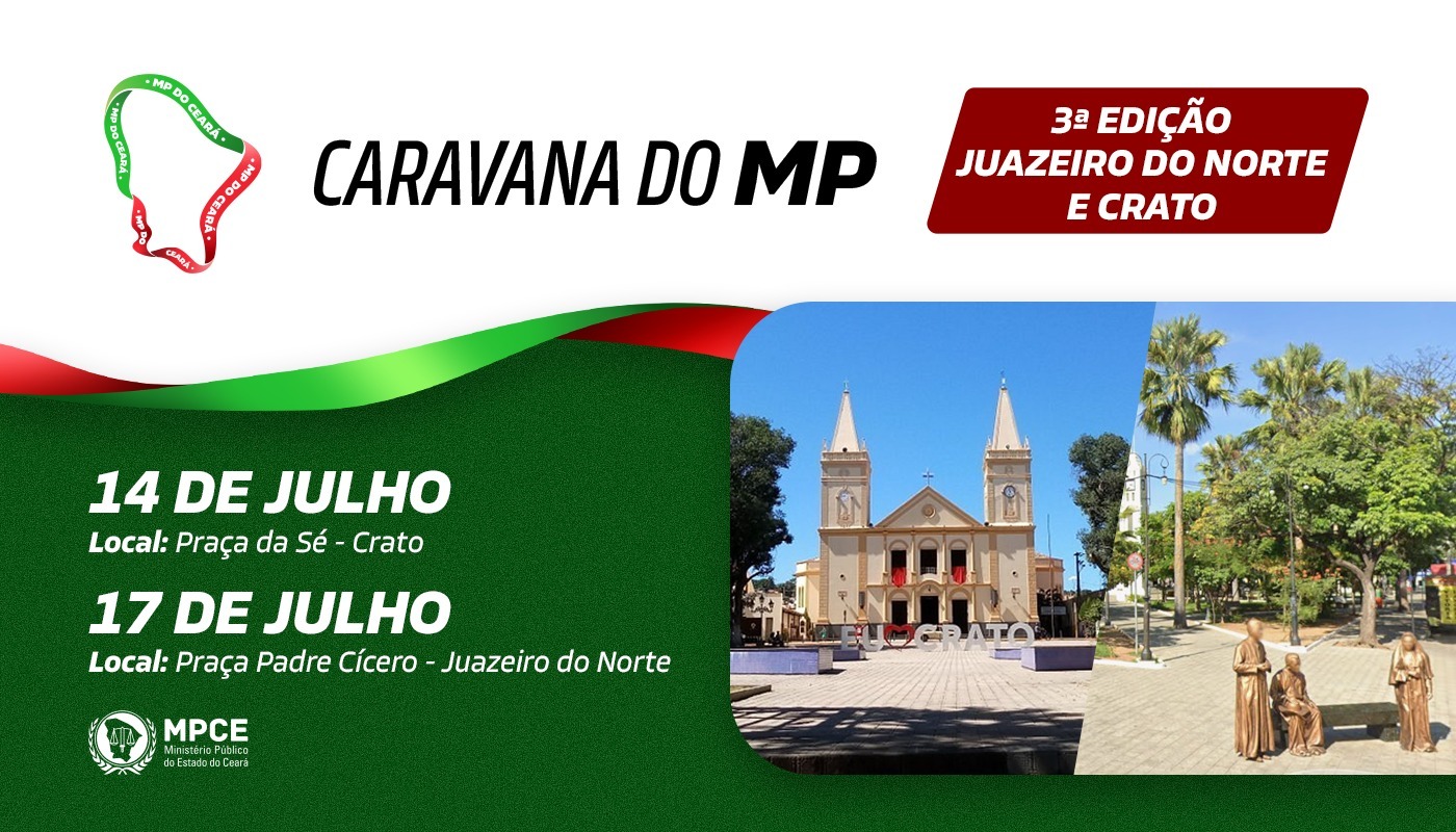 Caravana do MP levará serviços aos moradores do Crato e Juazeiro do Norte nos dias 14 e 17 de julho