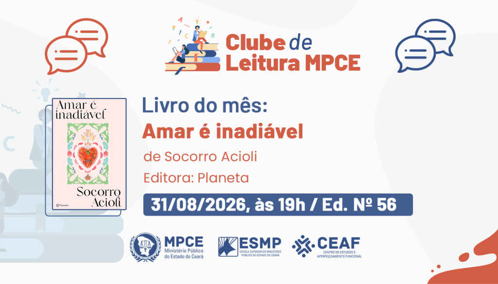 Edição de agosto do Clube de Leitura do MP do Ceará discutirá o livro “Amar é Inadiável”, de Socorro Acioli