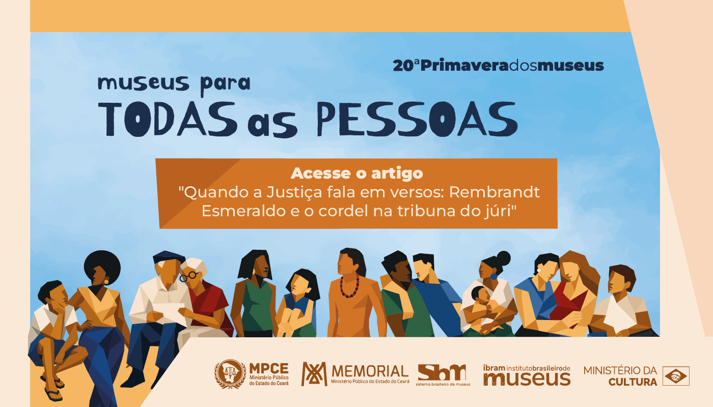 Na 20ª Primavera dos Museus, Memorial MP do Ceará resgata história de promotor de Justiça que fez júri com literatura de cordel