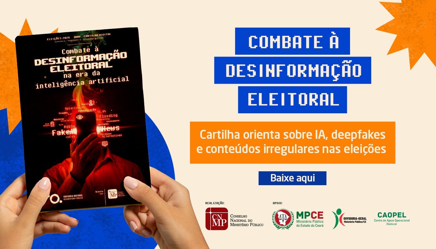 Ouvidoria-Geral do MPCE disponibiliza cartilha para orientar cidadãos sobre desinformação e uso de IA nas eleições