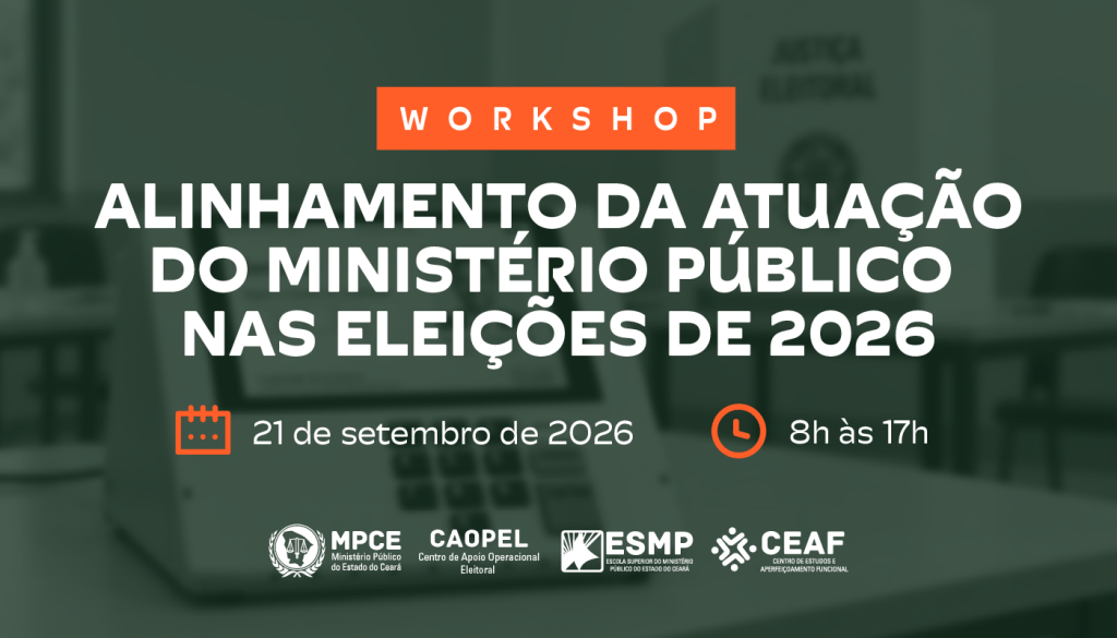 MP do Ceará reunirá promotores eleitorais e integrantes das forças de segurança para alinhar estratégias de atuação na semana que antecede a votação