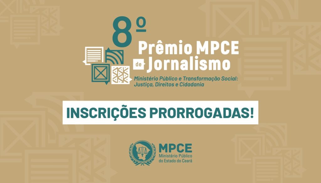 Inscrições para 8º Prêmio MPCE de Jornalismo são prorrogadas até o dia 8 de novembro