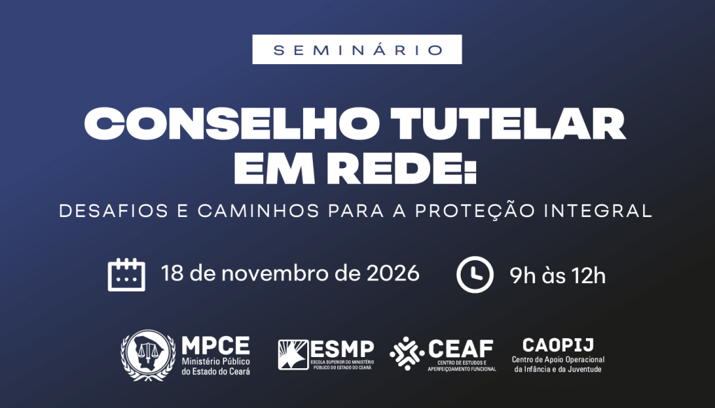 Para comemorar o Dia do Conselheiro Tutelar, MP realizará seminário e lançará cartilha sobre garantia dos direitos de crianças e adolescentes
